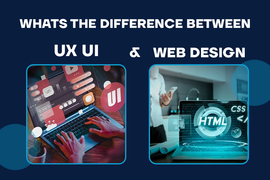 What’s the Difference Between UX/UI and Web Design