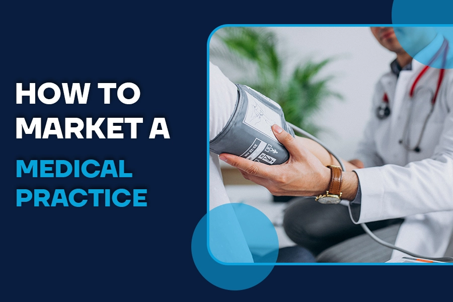 How to market a medical practice