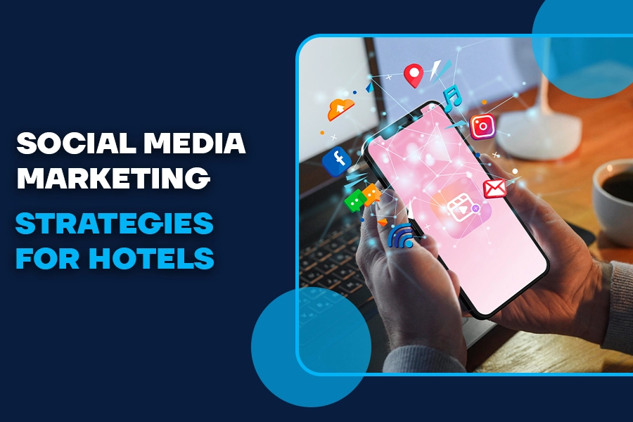 Social Media Marketing for Hotels