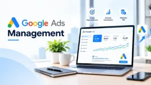 Google Ads Management Services for Better Results
